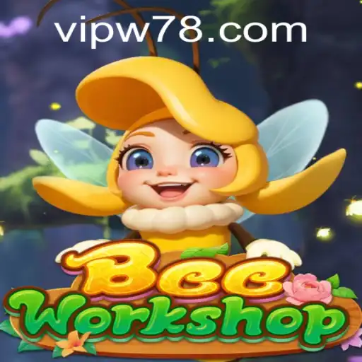Discovering the World of BeeWorkshop and Understanding w78 PH Login