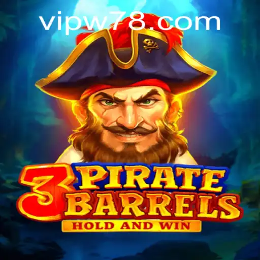 Discovering 3PirateBarrels: A Pirate Adventure with W78 PH Login