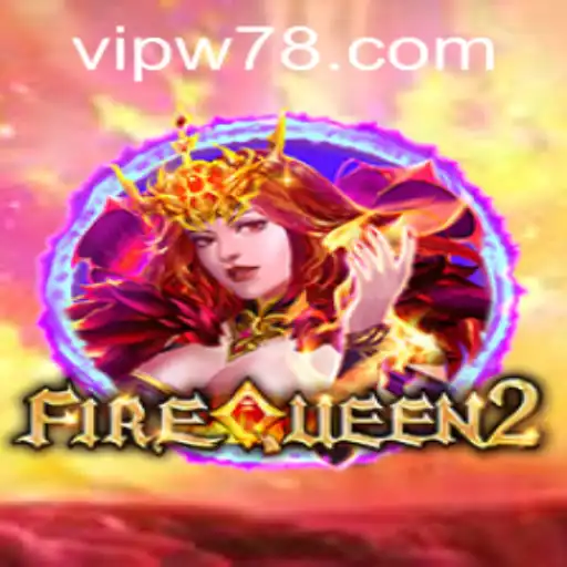 Unveiling the Enchanting World of FireQueen2 and the W78 PH Login Experience
