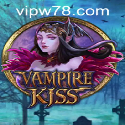 Exploring the Dark Allure of VampireKiss and the Intrigues of w78 PH Login