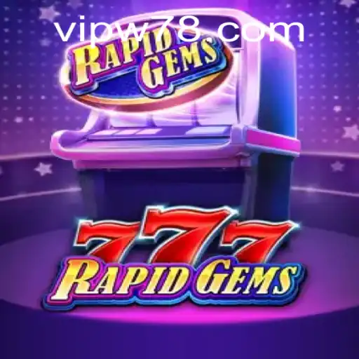 Exploring the Excitement of RapidGems777 and W78 PH Login